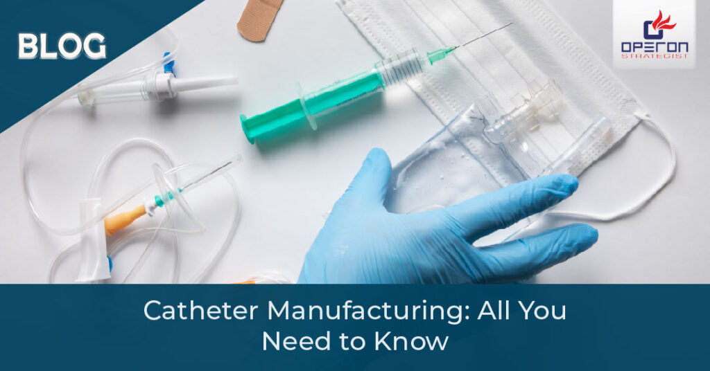 Catheter Manufacturing