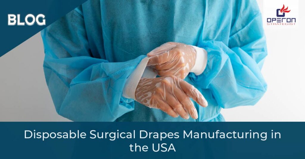 Disposable Surgical Drapes Manufacturing